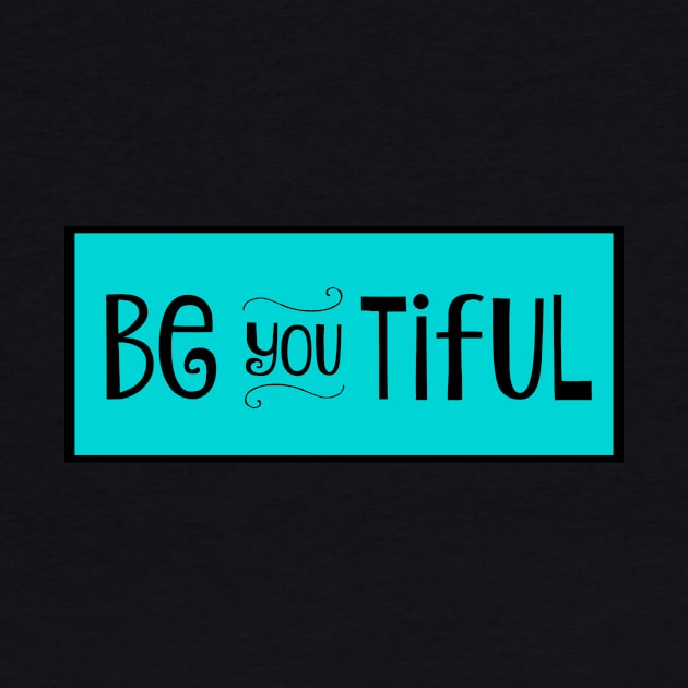 Be you tiful by nyah14